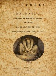 Cover of: Lectures on painting: delivered at the Royal Academy March 1801