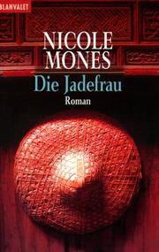 Cover of: Die Jadefrau. by Nicole Mones