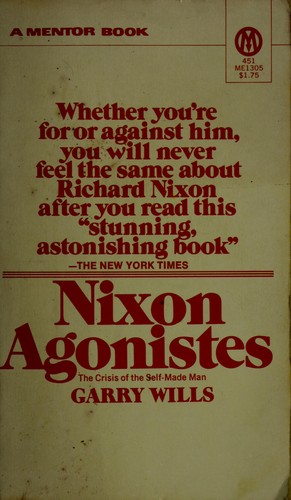 Nixon agonistes by Garry Wills