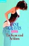 Cover of: Ein Kuss und Schluss. Roman.