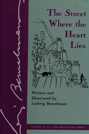 Cover of: Street Where the Heart Lies by Ludwig Bemelmans