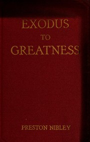 Cover of: Exodus to greatness: the story of the Mormon migration