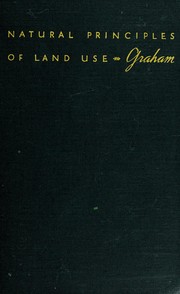 Cover of: Natural principles of land use by Edward Harrison Graham