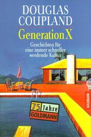 Cover of: Generation X. Geschichten für eine immer schneller werdende Kultur. by Douglas Coupland