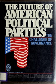 Cover of: The Future of American political parties: the challenge of governance.