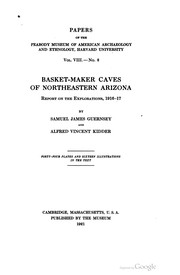 Cover of: Basket Maker Caves Of Northeastern Arizona Report On The Explorations, 1916-17: Volume 8