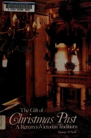 Cover of: The gift of Christmas past: a return to Victorian traditions