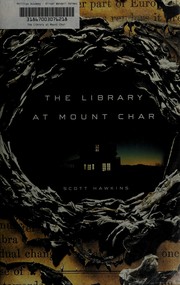 The library at Mount Char by Scott Hawkins, Hillary Huber