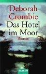 Cover of: Das Hotel im Moor. Kriminalroman. by Deborah Crombie