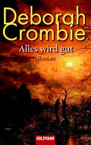 Cover of: Alles wird gut. by Deborah Crombie