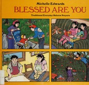 Cover of: Blessed are you by Michelle Edwards
