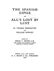 Cover of: The Spanish gipsie: and All's lost by lust