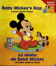 Cover of: Baby Mickey's Nap (A Book about Touch, Baby's first Disney Books) by 