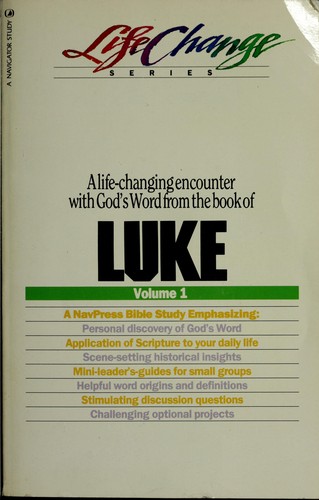Luke Vol. I (Life Change Series) by Karen Hinckley