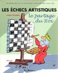 Cover of: Les Échecs Artistiques - Le Partage du Roi by 