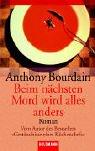 Cover of: Beim nächsten Mord wird alles anders. by Anthony Bourdain