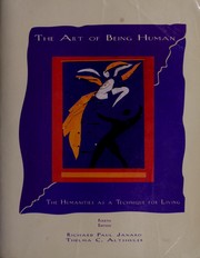 Cover of: The art of being human by Richard Paul Janaro