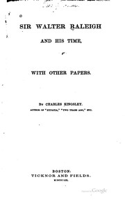 Cover of: Sir Walter Raleigh and his time, with other papers. by Charles Kingsley