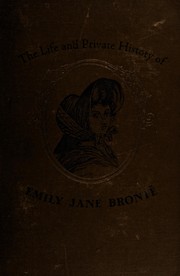 Cover of: The life and private history of Emily Jane Brontë