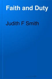 Cover of: Faith and duty by Judith F. Smith