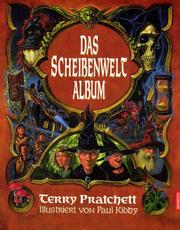 Cover of: Das Scheibenwelt- Album. by Terry Pratchett, Paul Kidby, Terry Pratchett, Paul Kidby