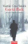 Cover of: Gorki Park. Der erste Arkadi- Renko- Roman. by Martin Cruz Smith
