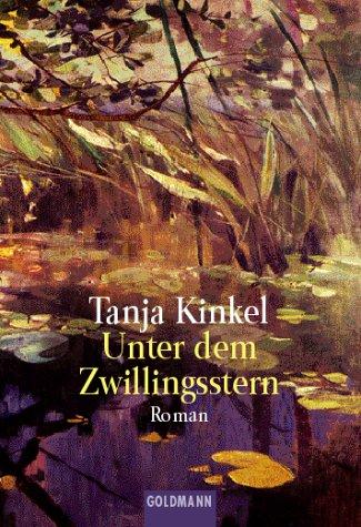 Unter dem Zwillingsstern by Tanja Kinkel