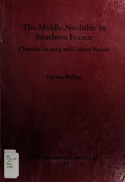 Cover of: The middle Neolithic in southern France: Chasséen farming and culture process