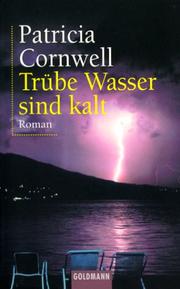 Cover of: Trübe Wasser sind kalt. Sonderausgabe. by Patricia Cornwell