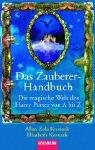 Cover of: Das Zauberer- Handbuch. Die magische Welt der Joanne K. Rowling von A bis Z.