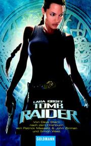 Cover of: Lara Croft. Tomb Raider by Dave Stern, Dave Stern, Patrick Massett, John Zinman, Simon West