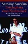 Cover of: Geständnisse eines Küchenchefs. Was Sie über Restaurants nie wissen wollten. by Anthony Bourdain