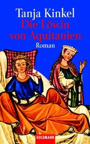 Cover of: Die Löwin von Aquitanien. Roman.