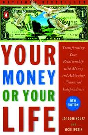 Cover of: Your Money or Your Life by Joe Dominguez, Vicki Robin