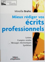 Mieux rédiger vos écrits personnels by Mireille Brahic