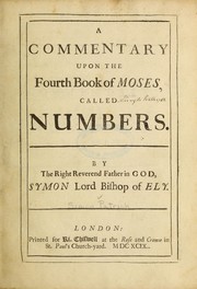 A commentary upon the fourth Book of Moses, called Numbers by Simon Patrick