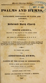 Cover of: The Psalms and hymns: with the catechism, confession of faith, and liturgy, of the Reformed Dutch Church in North America