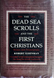 Cover of: The Dead Sea Scrolls and the first Christians: essays and translations