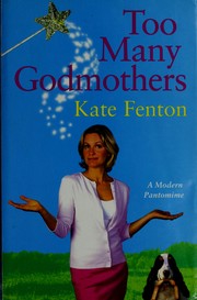 Cover of: Too many godmothers by Kate Fenton