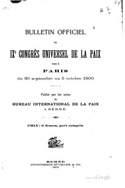 Cover of: Bulletin officiel du IXe Congrès universel de la paix by Universal peace congress (9th 1900 Paris)