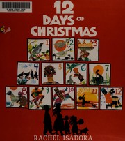 Cover of: 12 days of Christmas by Rachel Isadora