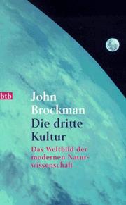 Cover of: Die dritte Kultur. Das Weltbild der modernen Naturwissenschaft.