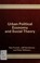 Cover of: Urban political economy and social theory