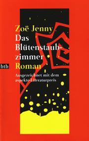 Cover of: Das Blütenstaubzimmer by Zoë Jenny, Zoë Jenny