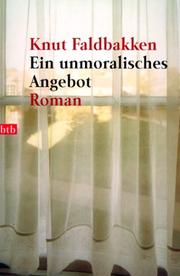 Cover of: Ein unmoralisches Angebot. by Faldbakken, Knut.