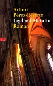 Cover of: Jagd auf Matutin by Arturo Pérez-Reverte