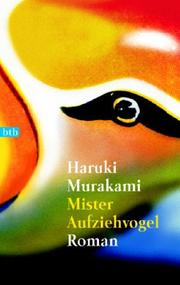 Cover of: Mister Aufziehvogel. by 村上春樹