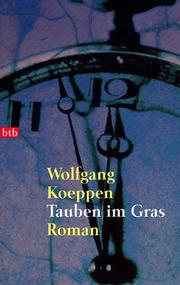 Cover of: Tauben im Gras. Roman. by Wolfgang Koeppen