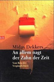 Cover of: An allem nagt der Zahn der Zeit: Vom Reiz der Vergänglichkeit