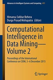 Cover of: Computational Intelligence in Data Mining—Volume 2: Proceedings of the International Conference on CIDM, 5-6 December 2015